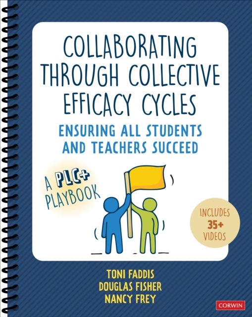 Collaborating Through Collective Efficacy Cycles - Ensuring All Students and Teachers Succeed