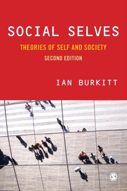 Social Selves - Theories of Self and Society