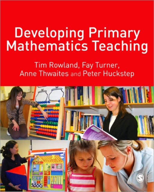Developing Primary Mathematics Teaching - Reflecting on Practice with the Knowledge Quartet