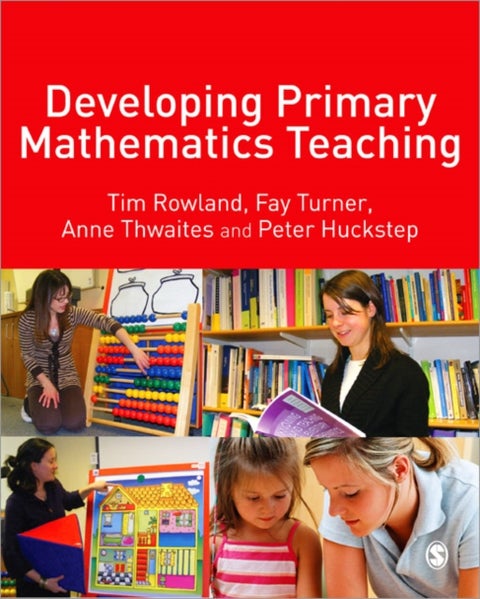 Developing Primary Mathematics Teaching - Reflecting on Practice with the Knowledge Quartet