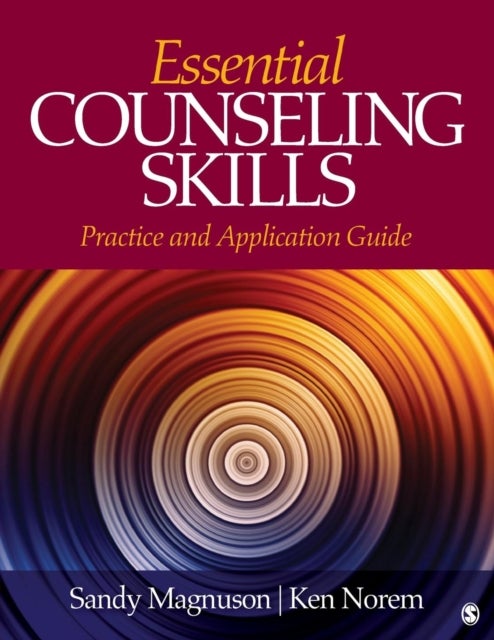 Essential Counseling Skills - Practice and Application Guide