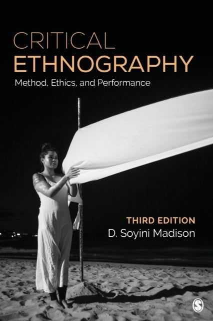 Critical Ethnography - Method, Ethics, and Performance