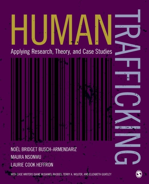 Human Trafficking - Applying Research, Theory, and Case Studies