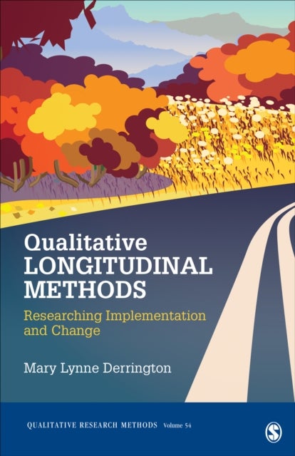 Qualitative Longitudinal Methods - Researching Implementation and Change
