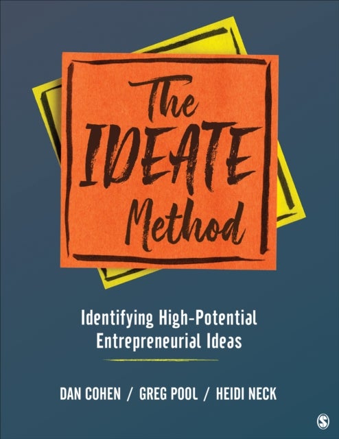 The IDEATE Method - Identifying High-Potential Entrepreneurial Ideas
