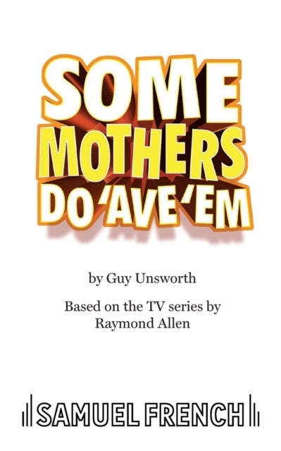 Some Mothers Do 'Ave 'Em