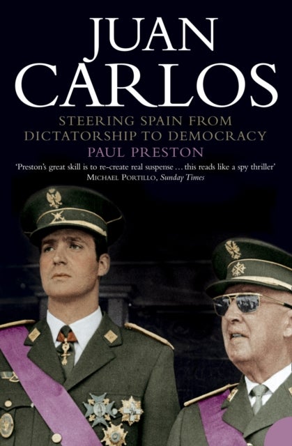 Juan Carlos - Steering Spain from Dictatorship to Democracy