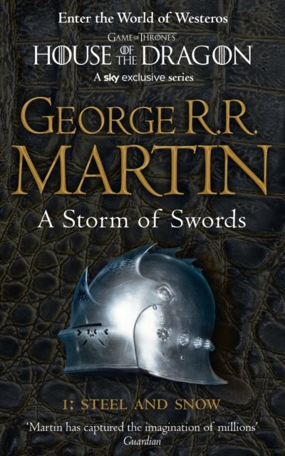 A Storm of Swords. Part 1: Steel and Snow. GoT 3 - steel and snow : a song of ice and fire