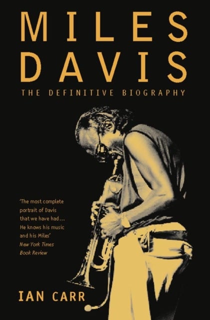 Miles Davis - The Definitive Biography