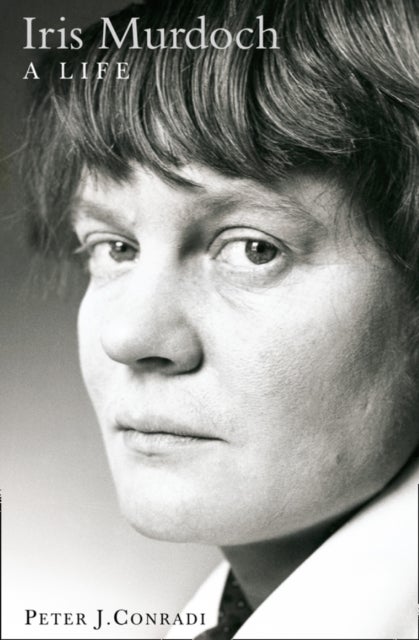Iris Murdoch: A Life - The Authorized Biography