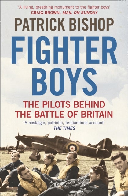 Fighter Boys - The Pilots Behind the Battle of Britain