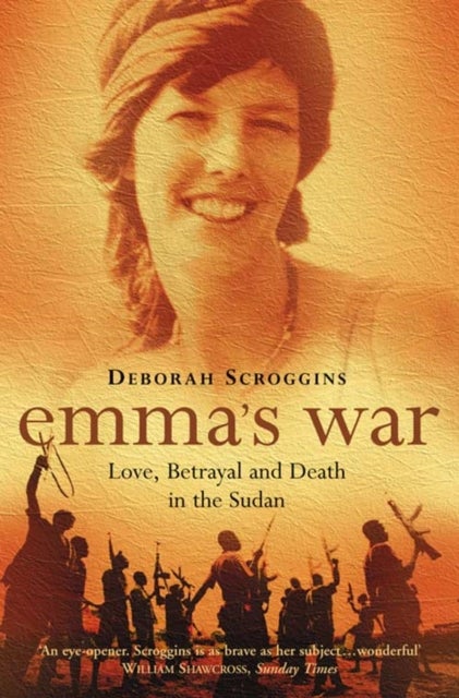 Emma¿s War - Love, Betrayal and Death in the Sudan