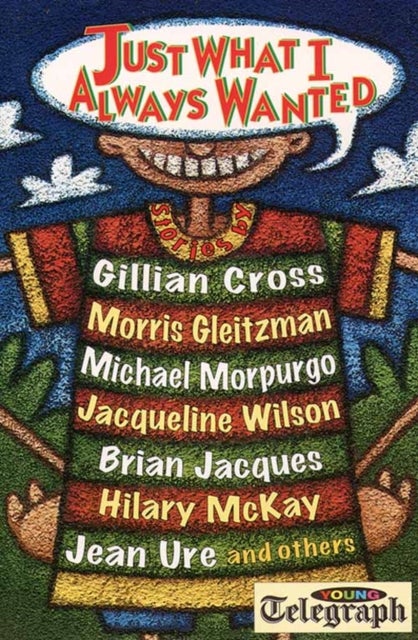 Young Telegraph Story Collection - Just What I Always Wanted