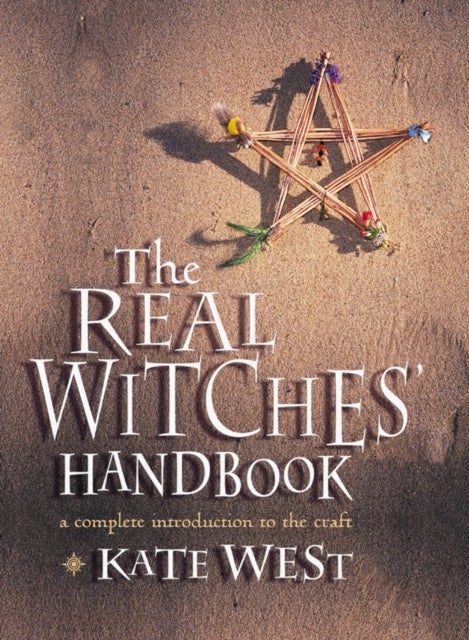 The Real Witches' Handbook - The Definitive Handbook of Advanced Magical Techniques