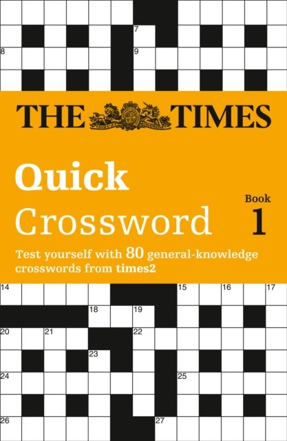 The Times Quick Crossword Book 1 - 80 World-Famous Crossword Puzzles from the Times2