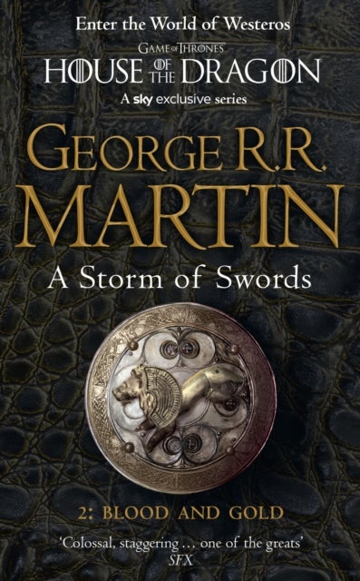 A Storm of Swords. Part 1: Blood and Gold. GoT 3 - blood and gold : a song of ice and fire