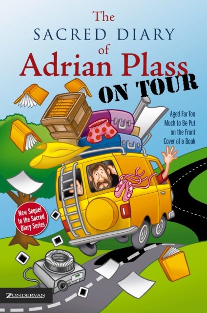 The Sacred Diary of Adrian Plass, on Tour - Aged Far Too Much to Be Put on the Front Cover of a Book