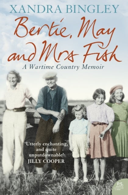 Bertie, May and Mrs Fish - Country Memories of Wartime