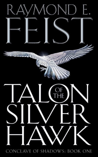 Talon of the Silver Hawk - conclave of shadows : book one