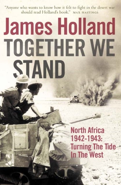 Together We Stand - North Africa 1942–1943: Turning the Tide in the West