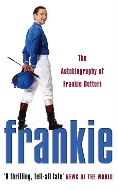 Frankie - The Autobiography of Frankie Dettori