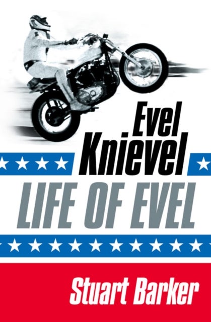Life of Evel - Evel Knievel