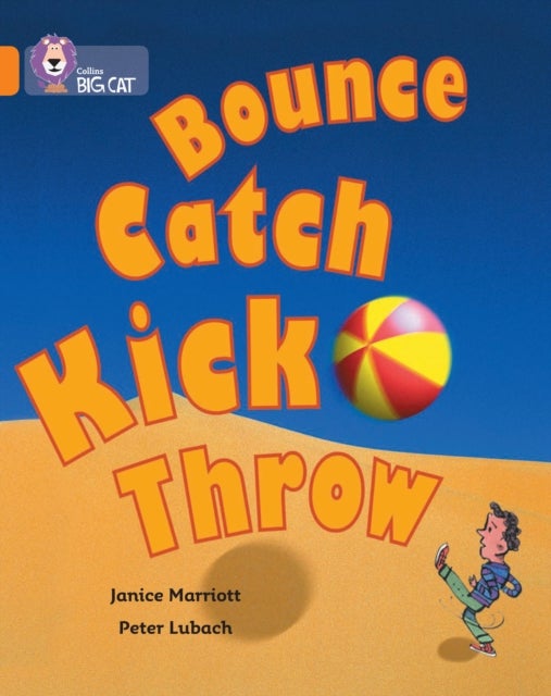 Bounce, Kick, Catch, Throw - Band 06/Orange