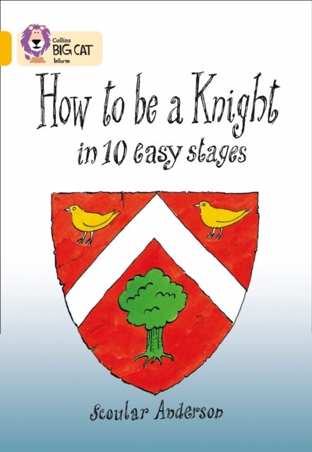 How To Be A Knight - Band 09/Gold