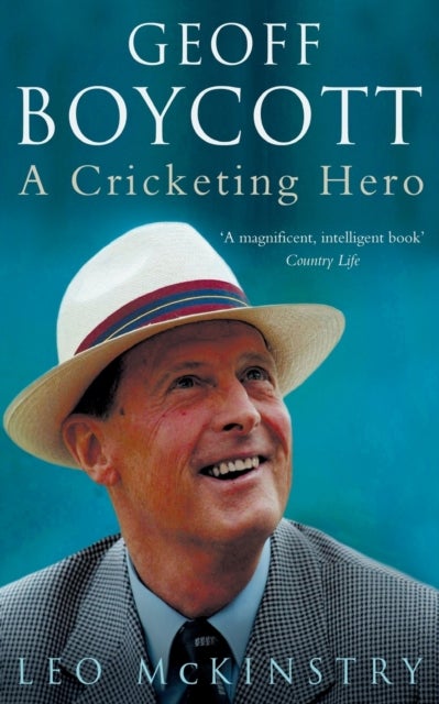Geoff Boycott - A Cricketing Hero