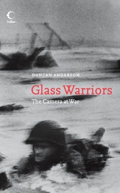 Glass Warriors - The Camera at War
