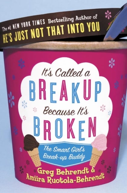 It¿s Called a Breakup Because It¿s Broken - The Smart Girl’s Breakup Buddy