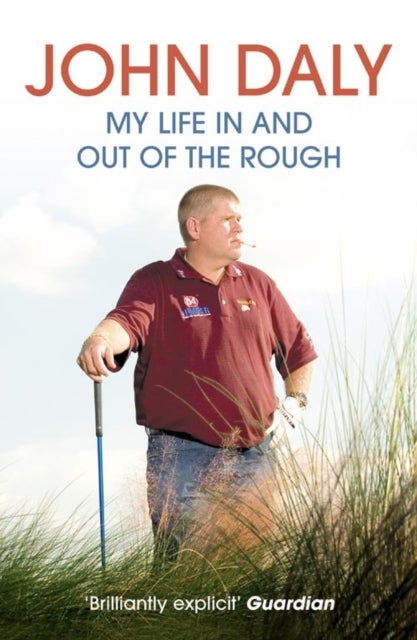 John Daly - My Life in and out of the Rough