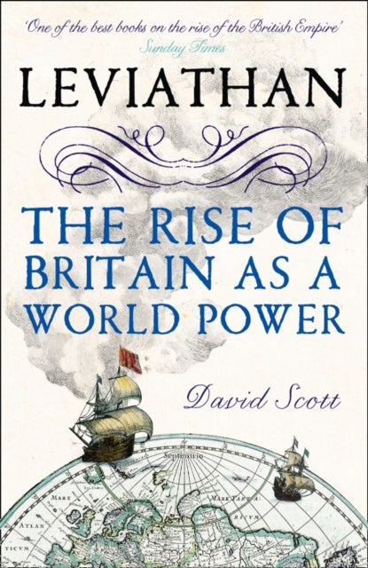 Leviathan - The Rise of Britain as a World Power