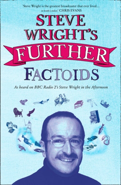 Steve Wright¿s Further Factoids