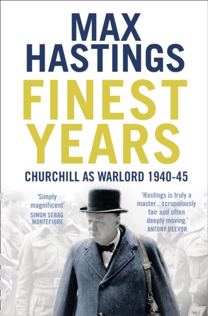 Finest Years - Churchill as Warlord 1940–45