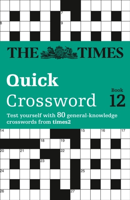 The Times Quick Crossword Book 12 - 80 World-Famous Crossword Puzzles from the Times2