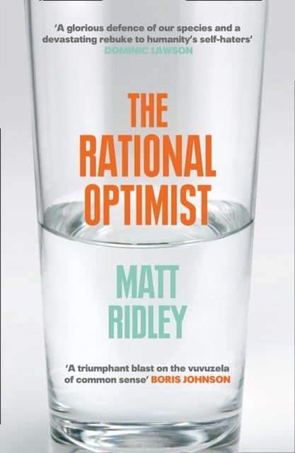 The Rational Optimist - How Prosperity Evolves