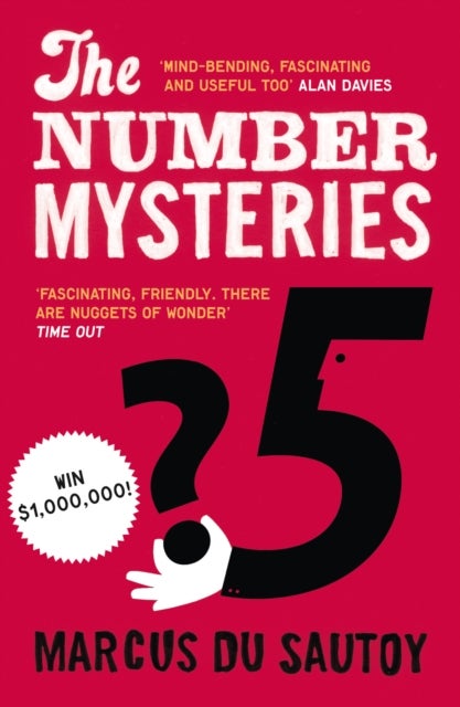 The Number Mysteries - A Mathematical Odyssey Through Everyday Life