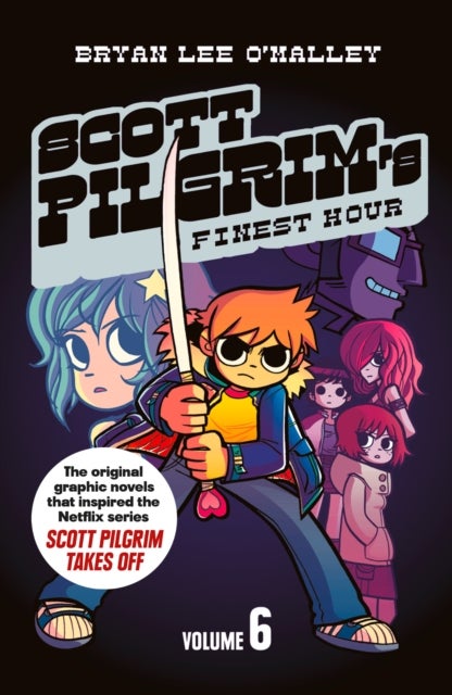 Scott Pilgrim¿s Finest Hour - Volume 6
