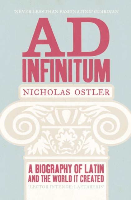 Ad Infinitum - A Biography of Latin