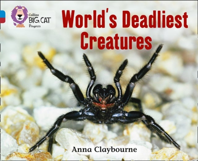World¿s Deadliest Creatures - Band 04 Blue/Band 14 Ruby