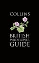 Collins British Wild Flower Guide