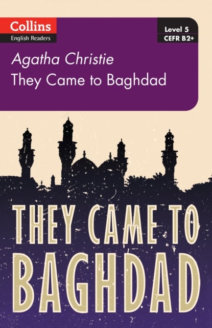 They Came to Baghdad - Level 5, B2+