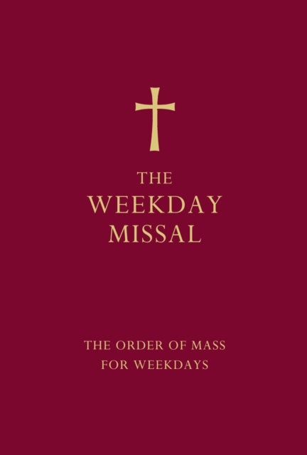 The Weekday Missal (Red edition) - The New Translation of the Order of Mass for Weekdays