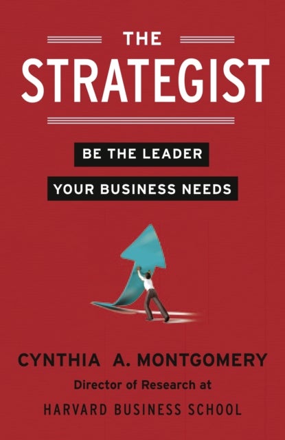 The Strategist - Be the Leader Your Business Needs