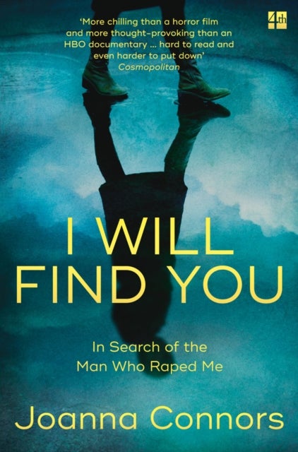 I Will Find You - In Search of the Man Who Raped Me