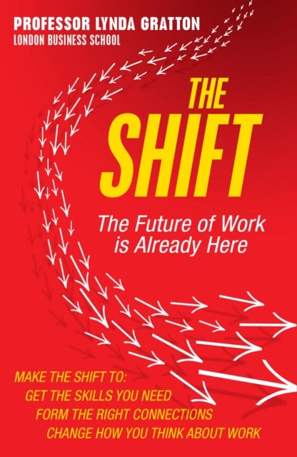 The Shift - The Future of Work is Already Here
