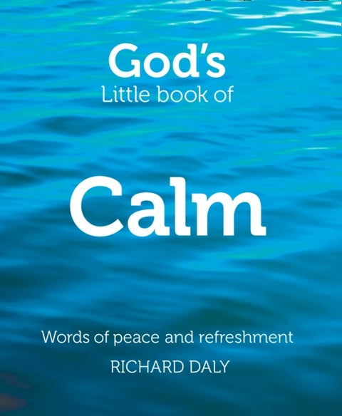 God’s Little Book of Calm - Words of Peace and Refreshment