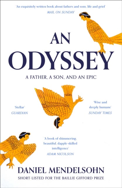 An Odyssey: A Father, A Son and an Epic - Shortlisted for the Baillie Gifford Prize 2017