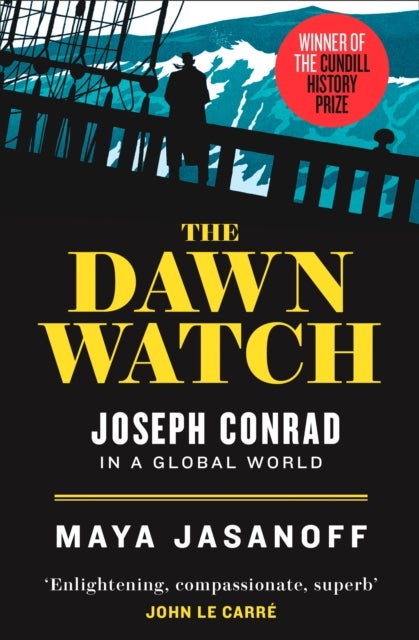 The Dawn Watch - Joseph Conrad in a Global World